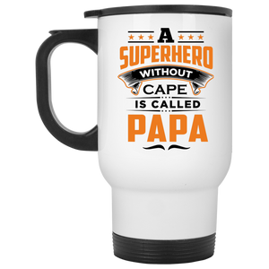 A Superhero Without Cape is Called Papa - White Travel Mug
