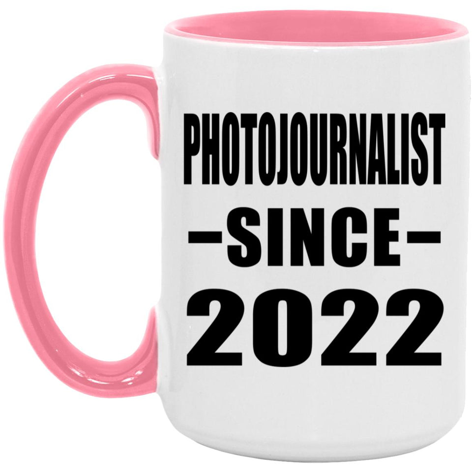 Photojournalist Since 2022 - 15oz Accent Mug Pink