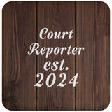 Court Reporter Established Est. 2024 - Drink Coaster D