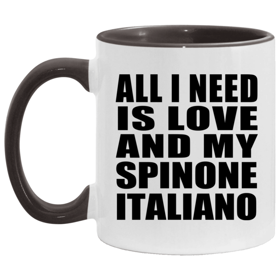 All I Need Is Love And My Spinone Italiano - 11oz Accent Mug Black