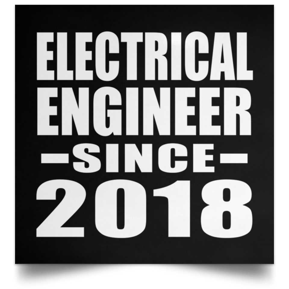 Electrical Engineer Since 2018 - Poster Square