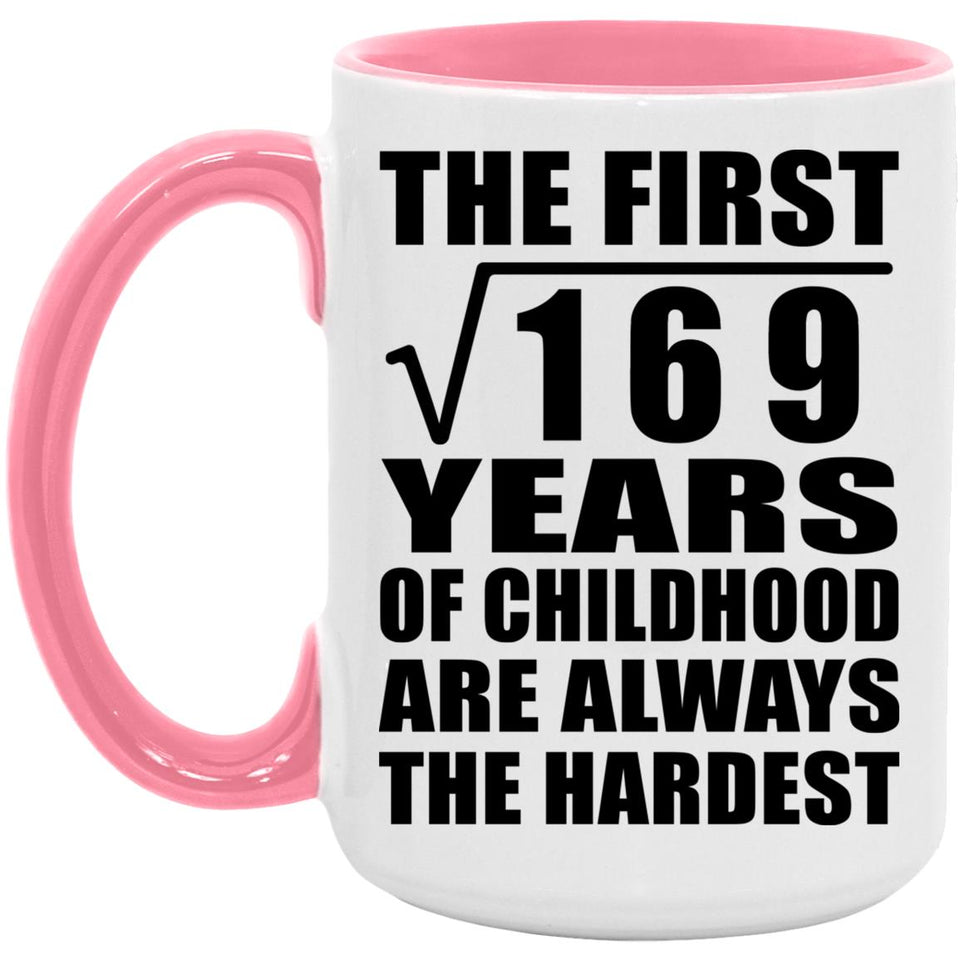 13th Birthday Square Root of 169 Years of Childhood - 15oz Accent Mug Pink