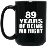 89th Anniversary 89 Years Of Being Mr Right - 15 Oz Coffee Mug Black