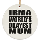 Irma World's Okayest Mum - Circle Ornament