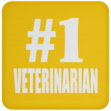 Number One #1 Veterinarian - Drink Coaster