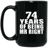 74th Anniversary 74 Years Of Being Mr Right - 15 Oz Coffee Mug Black