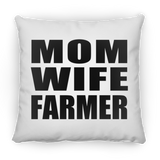 Mom Wife Farmer - Throw Pillow