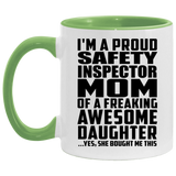 Proud Safety Inspector Mom Of Awesome Daughter - 11oz Accent Mug Green