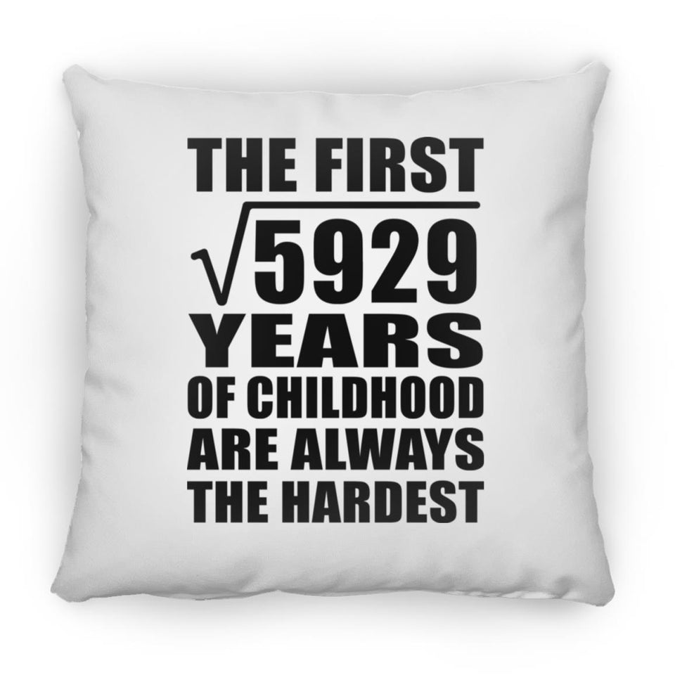 77th Birthday Square Root of 5929 Years of Childhood - Throw Pillow