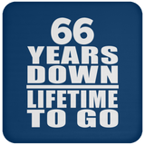 66th Anniversary 66 Years Down Lifetime To Go - Drink Coaster