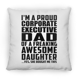 Proud Corporate Executive Dad Of Awesome Daughter - Throw Pillow