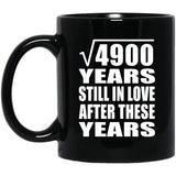 70th Anniversary Square Root of 4900 Years Still In Love - 11oz Coffee Mug Black
