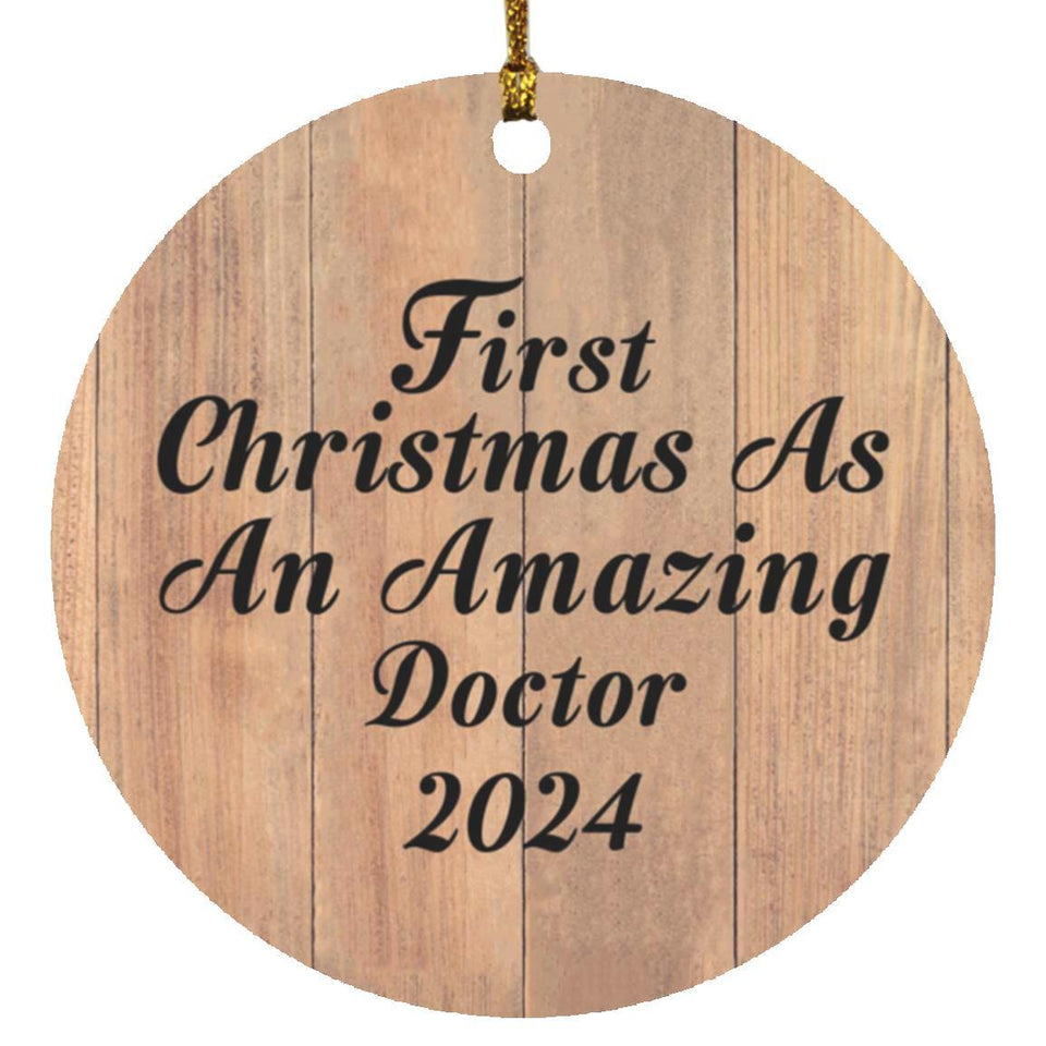First Christmas As An Amazing Doctor 2024 - Circle Ornament C