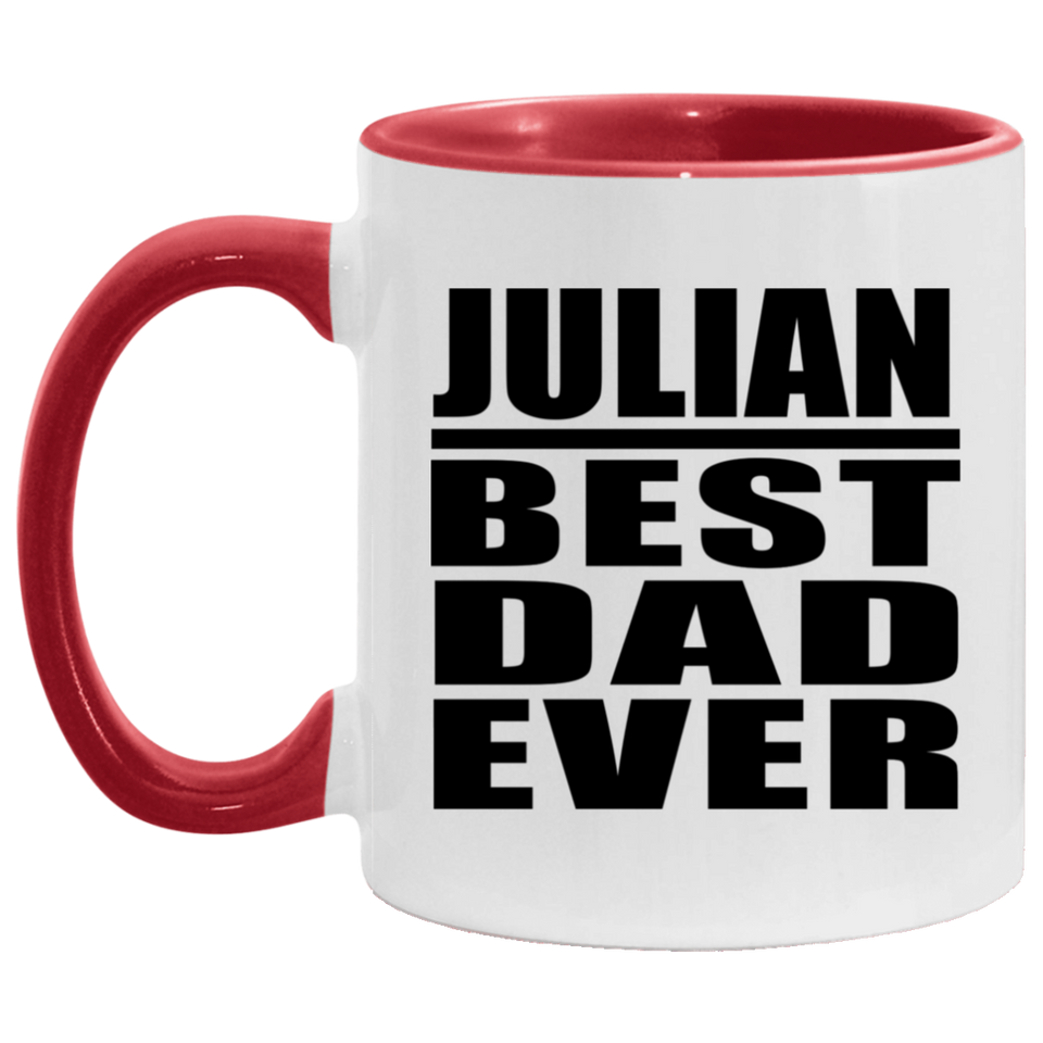 Julian Best Dad Ever - 11oz Accent Mug Red