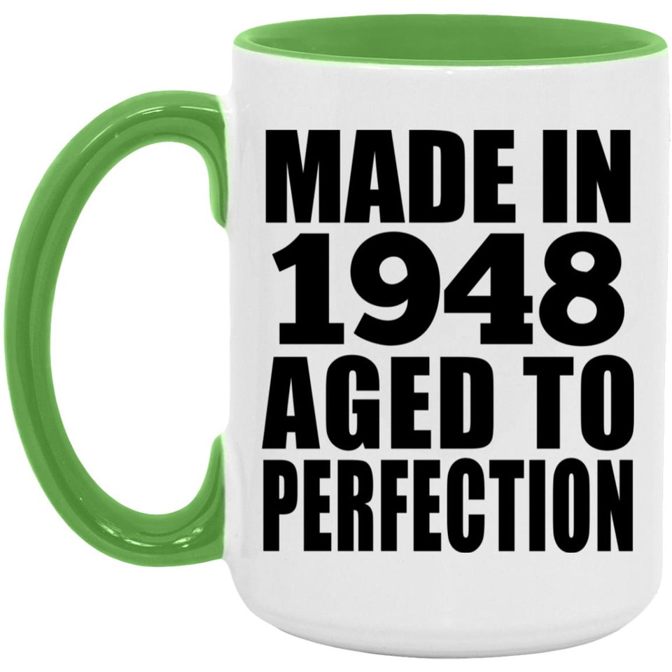 76th Birthday Made In 1948 Aged to Perfection - 15oz Accent Mug Green