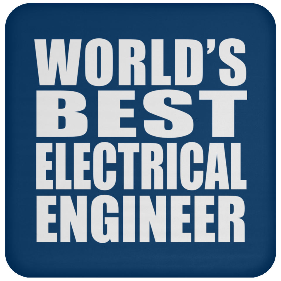 World's Best Electrical Engineer - Drink Coaster