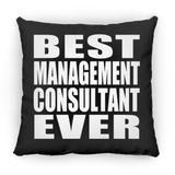 Best Management Consultant Ever - Throw Pillow Black