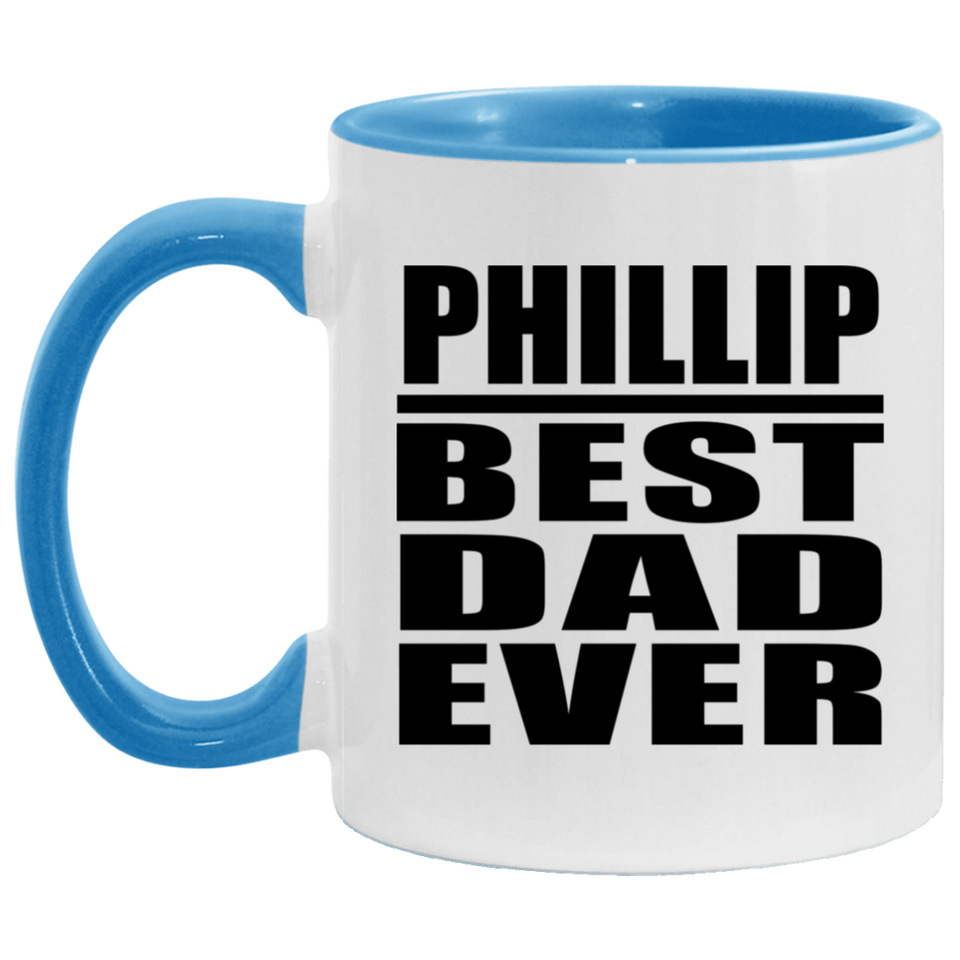 Phillip Best Dad Ever - 11oz Accent Mug Blue