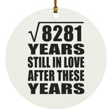 91st Anniversary Square Root of 8281 Years Still In Love - Circle Ornament