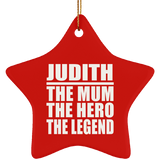Judith The Mum The Hero The Legend - Star Ornament