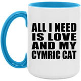 All I Need Is Love And My Cymric Cat - 15oz Accent Mug Blue
