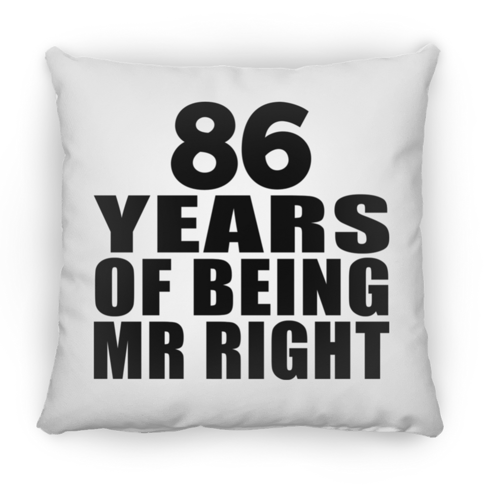 86th Anniversary 86 Years Of Being Mr Right - Throw Pillow