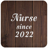 Nurse Since 2022 - Drink Coaster D