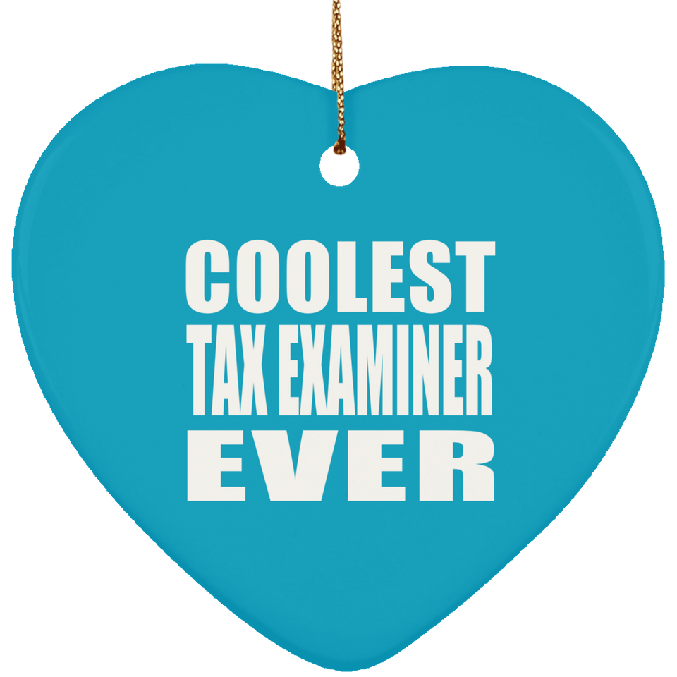 Coolest Tax Examiner Ever - Heart Ornament