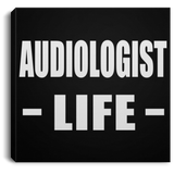 Audiologist Life - Canvas Square