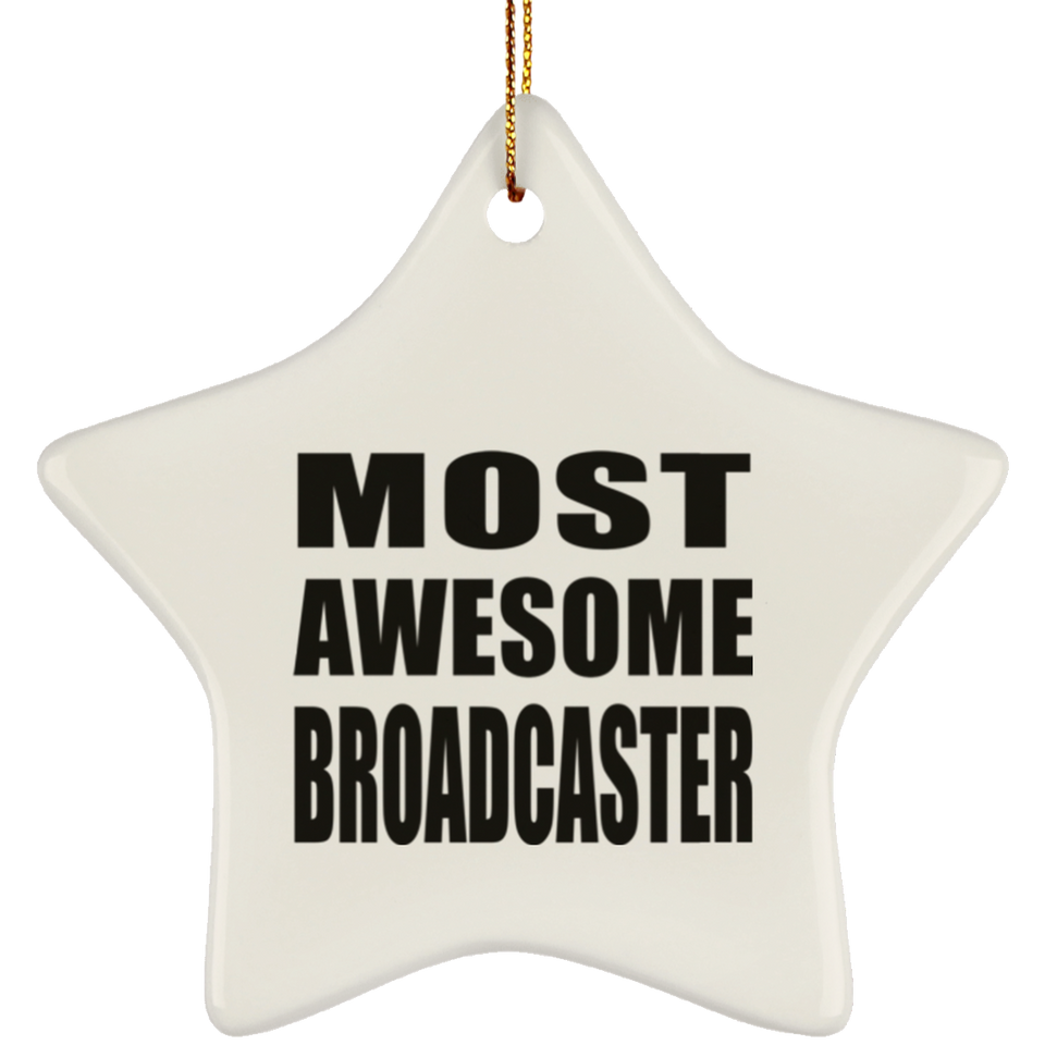 Most Awesome Broadcaster - Star Ornament
