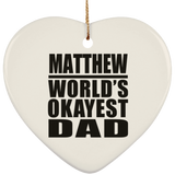Matthew World's Okayest Dad - Heart Ornament