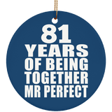 81st Anniversary 81 Years Of Being Mr Perfect - Circle Ornament
