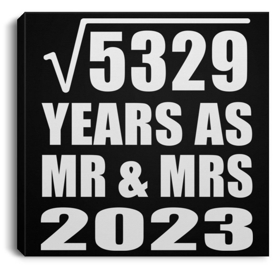 73rd Anniversary Square Root of 5329 Years As Mr & Mrs 2023 - Canvas Square
