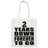 2nd Anniversary 2 Years Down Forever to Go - Tote Bag White