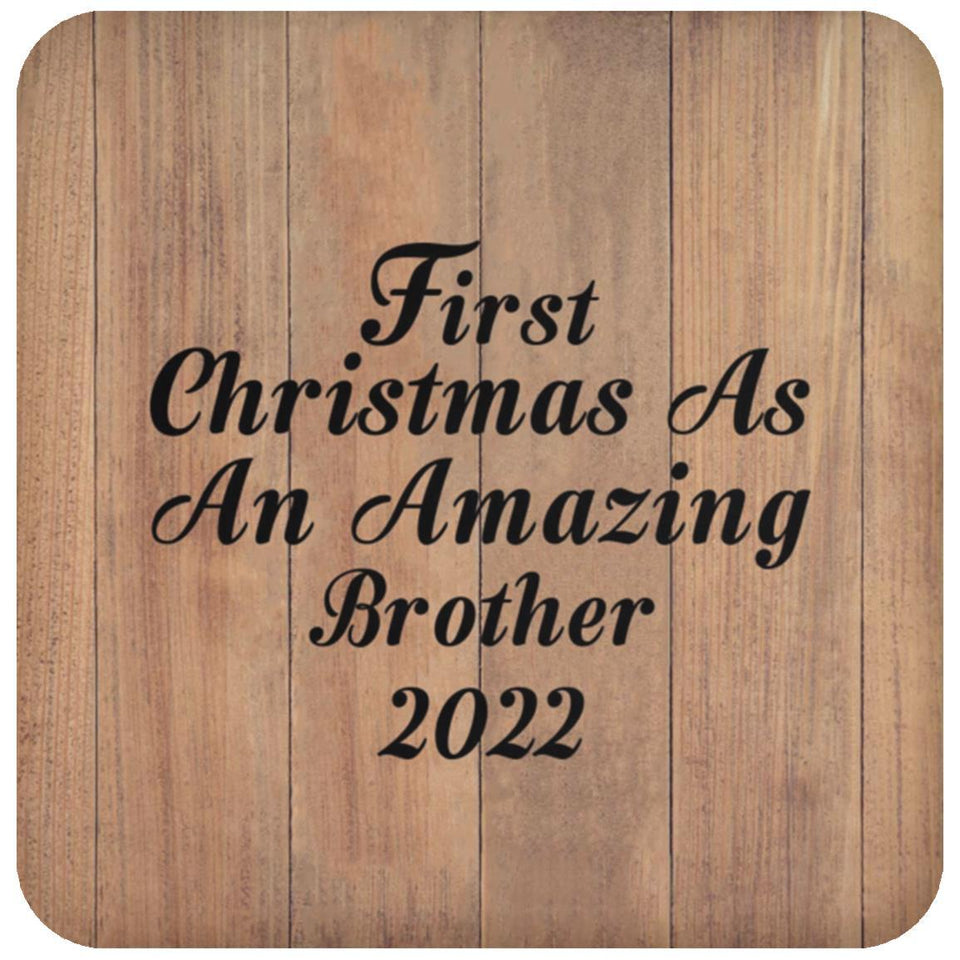 First Christmas As An Amazing Brother 2022 - Drink Coaster C