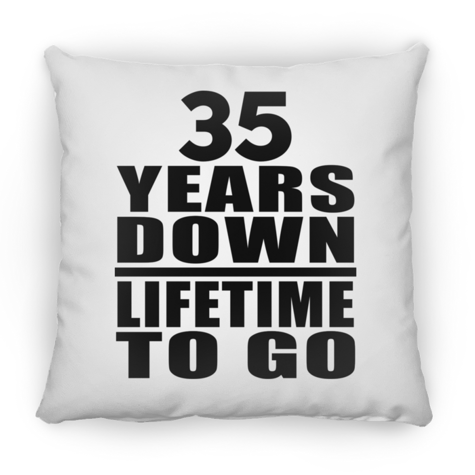 35th Anniversary 35 Years Down Lifetime To Go - Throw Pillow
