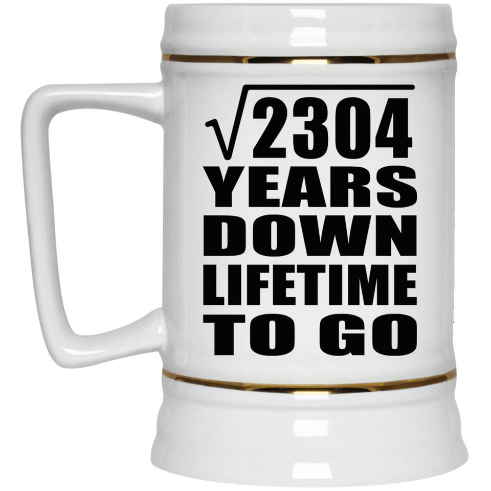 48th Anniversary Square Root of 2304 Years Lifetime To Go - Beer Stein