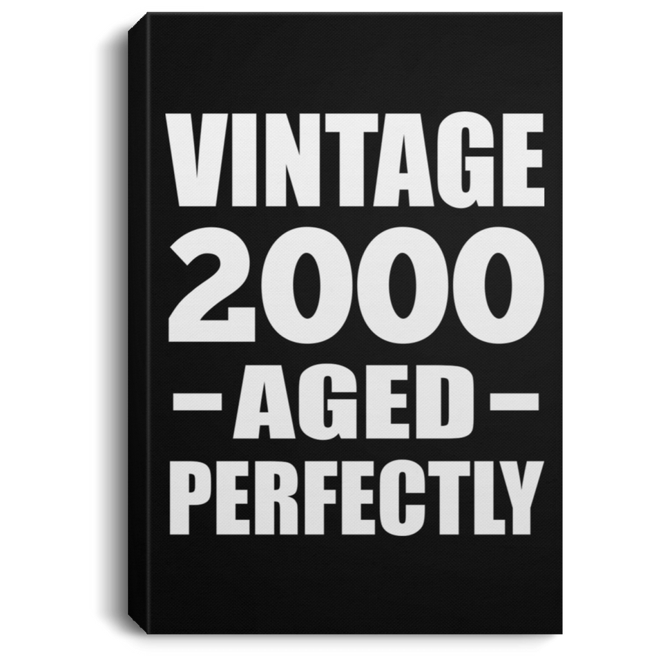 24th Birthday Vintage 2000 Aged Perfectly - Canvas Portrait