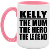 Kelly The Mum The Hero The Legend - 15oz Accent Mug Pink