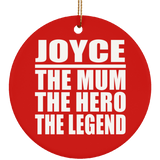 Joyce The Mum The Hero The Legend - Circle Ornament