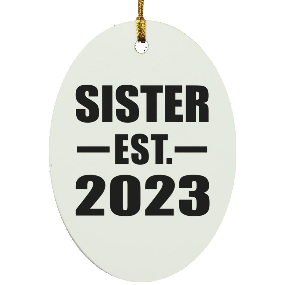 Sister Established EST. 2023 - Oval Ornament