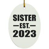 Sister Established EST. 2023 - Oval Ornament