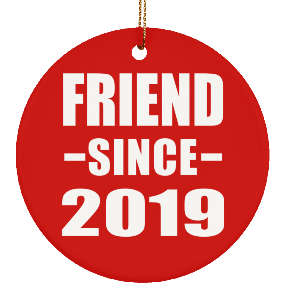 Friend Since 2019 - Circle Ornament
