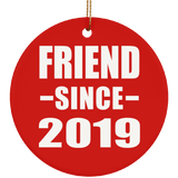 Friend Since 2019 - Circle Ornament