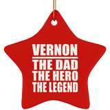 Vernon The Dad The Hero The Legend - Star Ornament