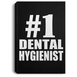 Number One #1 Dental Hygienist - Canvas Portrait