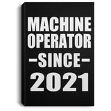Machine Operator Since 2021 - Canvas Portrait