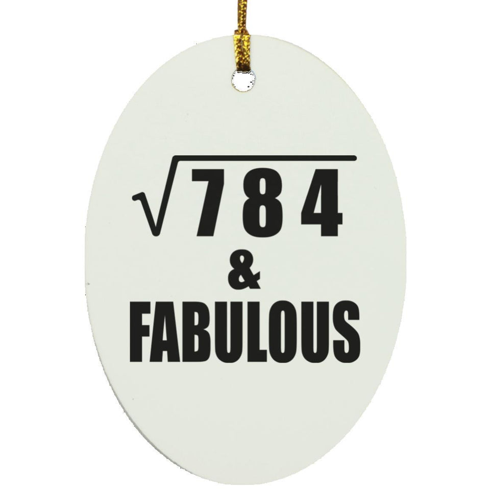 28th Birthday Square Root of 784 & Fabulous - Oval Ornament