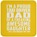Proud Taxi Driver Dad Of Awesome Daughter - Drink Coaster
