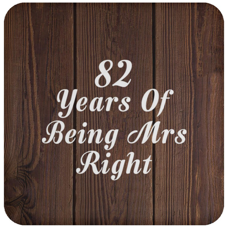 82nd Anniversary 82 Years Of Being Mrs Right - Drink Coaster D